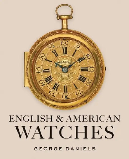English and American Watches by George Daniels