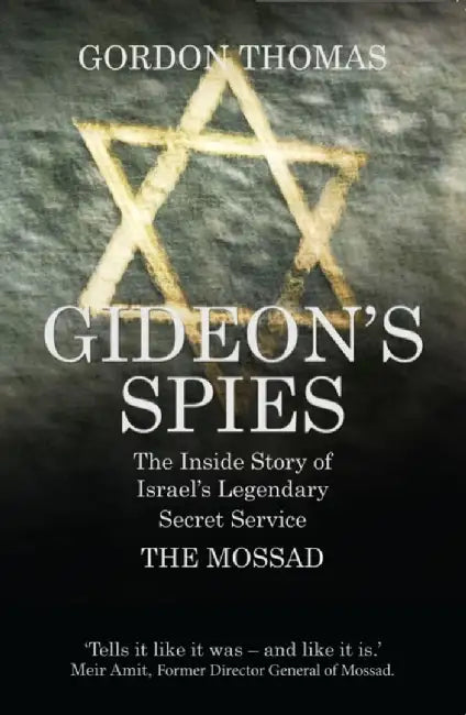 Gideon's Spies by Gordon Thomas