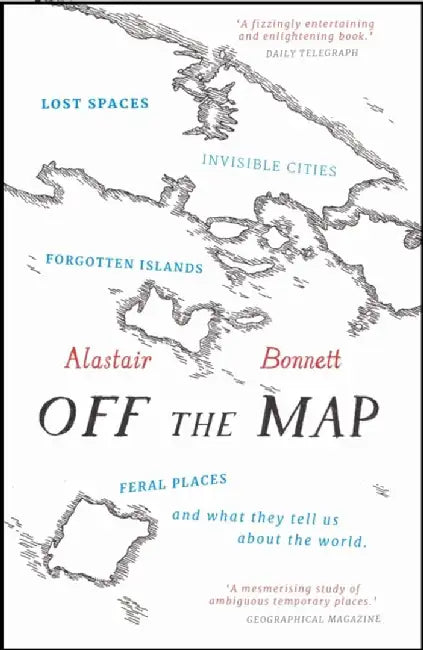 Off the Map by Alastair Bonnett