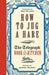 How to Jug a Hare: The Telegraph Book of the Kitchen by Sarah Rainey, Bee Wilson