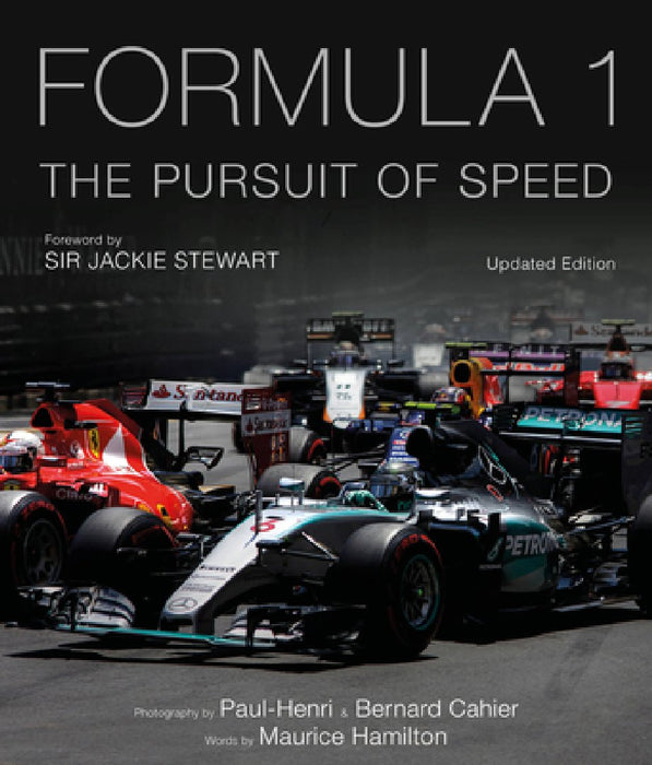 Formula One: The Pursuit of Speed: A Photographic Celebration of F1's Greatest Moments
