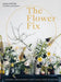 How to Bloom: Floral Arrangements for Joy and Wellbeing by Anna Potter
