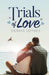 Trials of Love by Dennis Loynes