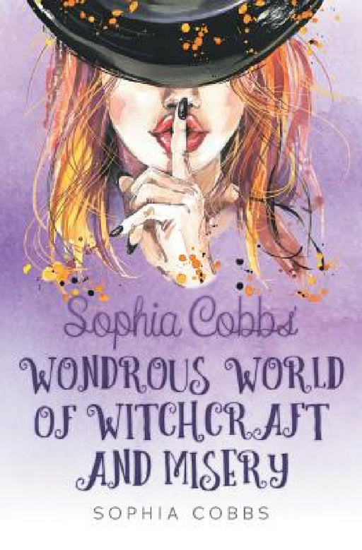 Sophia Cobbs' Wondrous World of Witchcraft and Misery by Sophia Cobbs