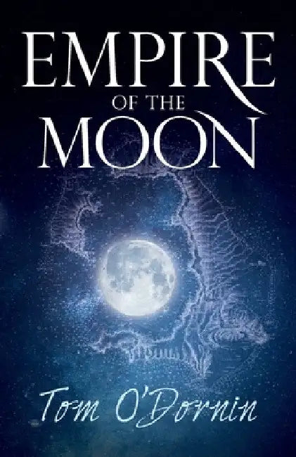 Empire of the Moon: A gripping holiday read set on Santorini, with a potent mix of vampires, love and high adventure! by Tom O'Dornin