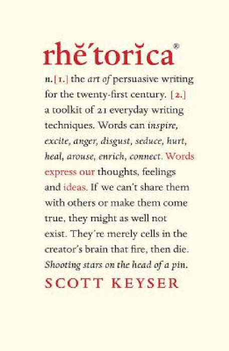 Rhetorica: A Toolkit of 21 Everyday Writing Techniques by Scott Keyser