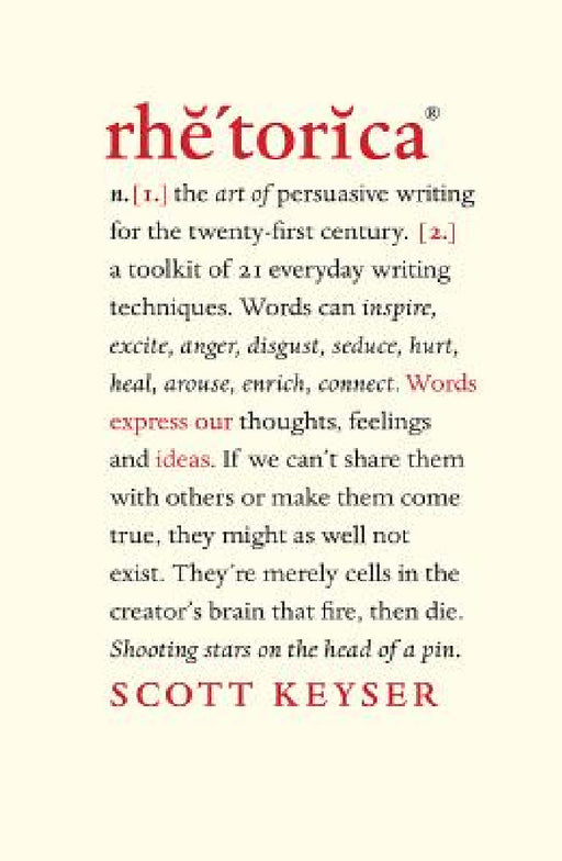 Rhetorica: A Toolkit of 21 Everyday Writing Techniques by Scott Keyser