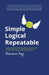 Simple, Logical, Repeatable: Systemise Like McDonald's to Scale, Sell or Franchise Your Growing Business by Marianne Page, Daniel Priestley