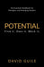 Potential: Find It. Own It. Work It. by David Guile
