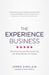 The Experience Business: Why Price-Focused Businesses Fail and What Winners Do Instead by James Sinclair