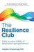 The Resilience Club: Daily Success Habits of Long-Term High Performers by Angela Armstrong
