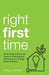 Right First Time: An Architect's Guide to Creating Efficient and Successful Eco Homes by Doug Johnson