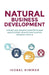 Natural Business Development: Unleash Your People's Potential to Spot Opportunities, Develop New Business and Grow Revenue by Isobel Rimmer