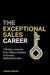 The Exceptional Sales Career: 100 Key Lessons from Sales Leaders to Ensure Selling Success by Jamie Hamer