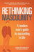 Rethinking Masculinity: A Modern Man's Guide to Succeeding in Life by Dan Stanley