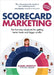 Scorecard Marketing: The Four-Step Playbook for Getting Better Leads and Bigger Profits by Priestley, Daniel