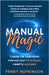 Manual Magic: Create the Operations Manual Your Franchisees Need to Succeed by Hopkinson, Penny