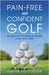 Pain-free and Confident Golf: Six Essential Practices to Master Lower Back Pain by Gavin Routledge
