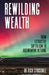 Rewilding Wealth: From extractive capitalism to regenerative returns by Rich Stockdale
