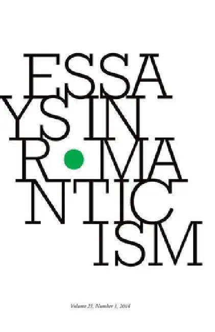 Essays in Romanticism, Volume 21.1 2014 by Alan Vardy