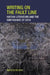 Writing on the Fault Line: Haitian Literature and the Earthquake of 2010 by Martin Munro