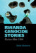 Rwanda Genocide Stories: Fiction After 1994 by Nicki Hitchcott