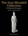 The Ince Blundell Collection of Classical Sculpture: Volume 3 - The Ideal Sculpture by Elizabeth Bartman