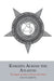 Knights Across the Atlantic: The Knights of Labor in Britain and Ireland by Steven Parfitt