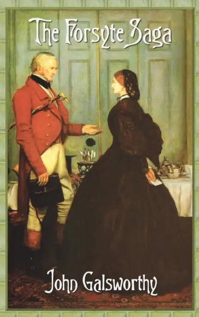 The Forsyte Saga (Complete) by John Galsworthy