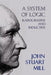 A System of Logic: Ratiocinative and Inductive by John Stuart Mill
