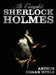 The Complete Sherlock Holmes - Unabridged and Illustrated - A Study in Scarlet, the Sign of the Four, the Hound of the Baskervilles, the Valley of Fea by Arthur Conan Doyle