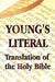 Young's Literal Translation of the Holy Bible - includes Prefaces to 1st, Revised, & 3rd Editions by Robert Young
