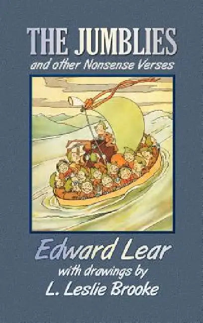 The Jumblies and Other Nonsense Verses (in Colour) by Edward Lear, L. Leslie Brooke