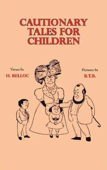 Cautionary Tales for Children by Hilaire Belloc, Basil Temple Blackwood