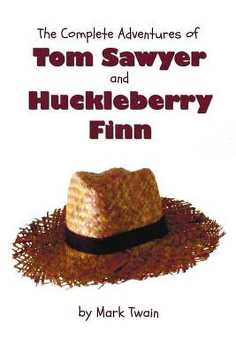 The Complete Adventures of Tom Sawyer and Huckleberry Finn (Unabridged & Illustrated) - The Adventu by Twain, Mark