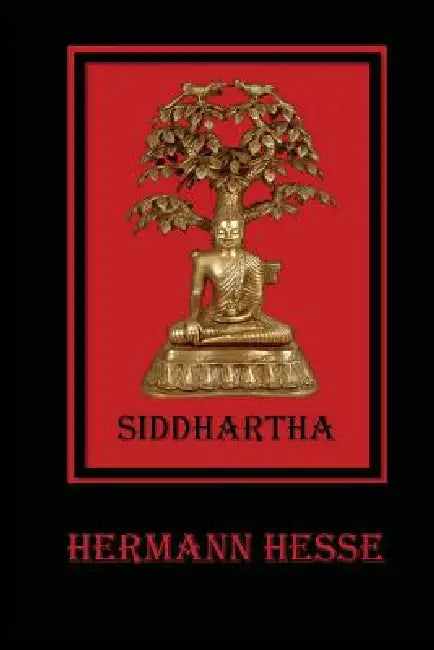 Siddhartha: An Indian Tale by Hermann Hesse