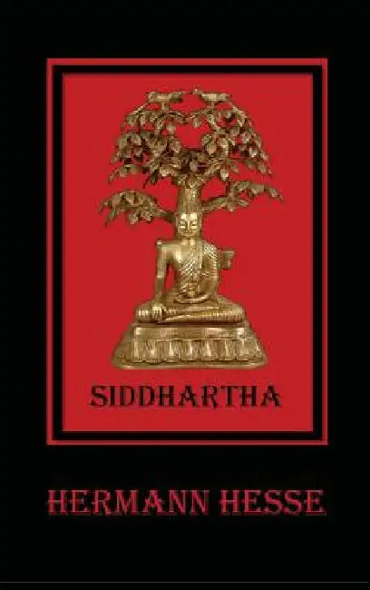 Siddhartha: An Indian Tale by Hermann Hesse