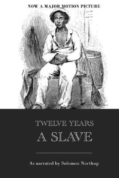 Twelve Years a Slave by Solomon Northup