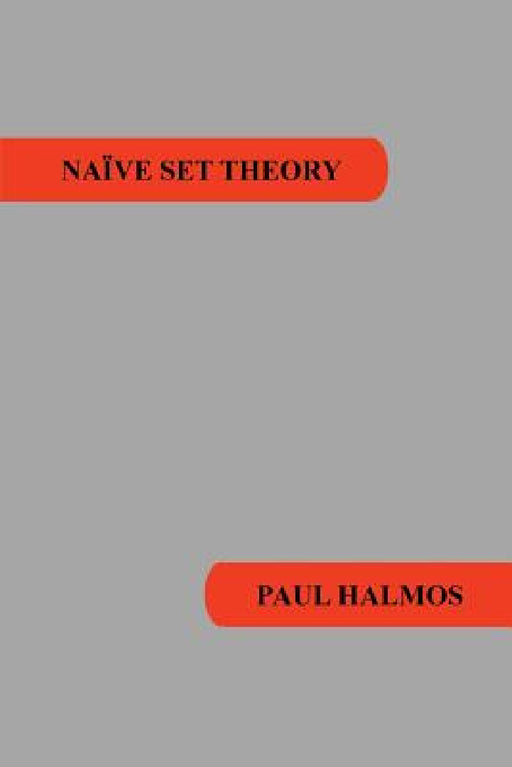 Naive Set Theory by Paul R. Halmos