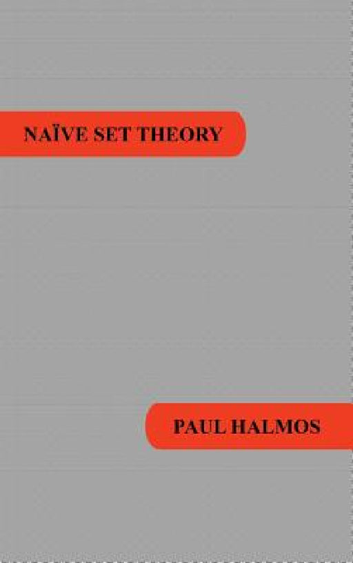 Naive Set Theory by Paul R. Halmos