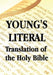 Young's Literal Translation of the Holy Bible - includes Prefaces to 1st, Revised, & 3rd Editions by Robert Young