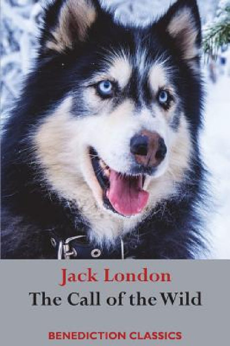 The Call of the Wild: (Unabridged) by Jack London