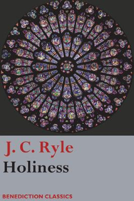 Holiness by J. C. Ryle