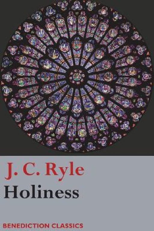 Holiness by J. C. Ryle
