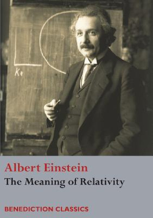 The Meaning of Relativity by Albert Einstein