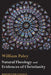 Natural Theology: Evidences of the Existence and Attributes of the Deity AND Evidences of Christianity by William Paley