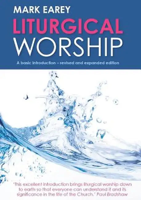 Liturgical Worship: 2nd Edition by Mark Earey