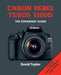 Canon Rebel T5/EOS 1200d by David Taylor