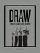 Draw: A Graphic Guide to Life Drawing by David Hedderman
