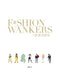 Fashion Wankers: It Takes One, to Know One by Marcus Jaye